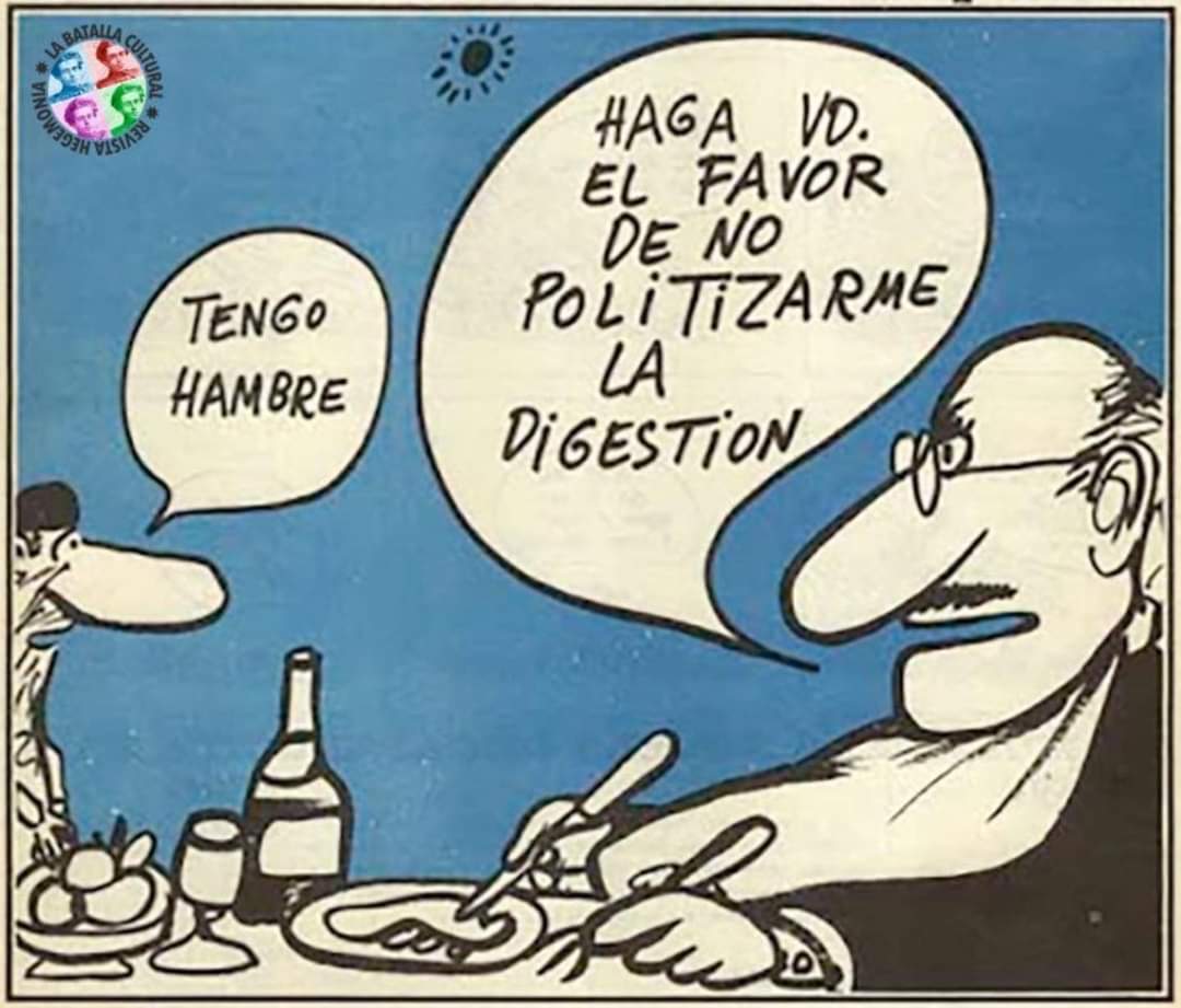 La política es comer bien todos los días