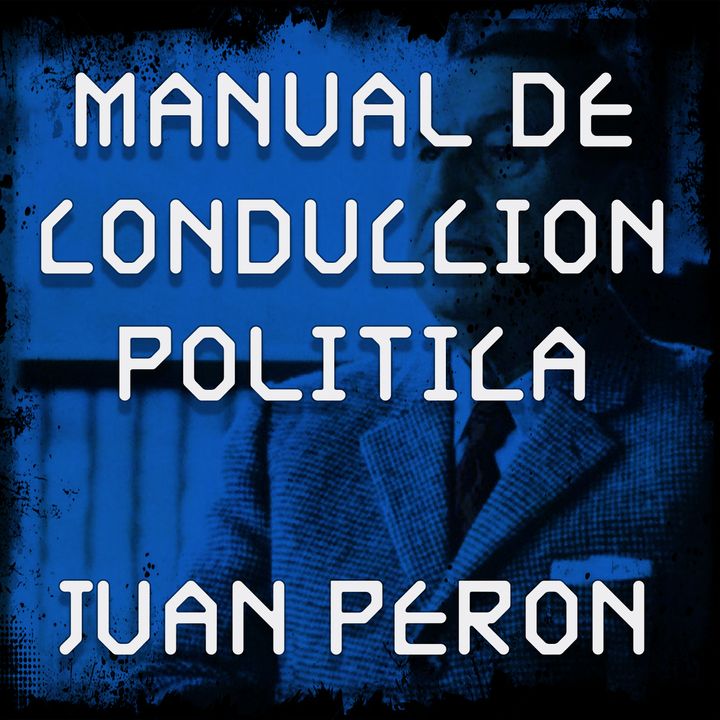 Juan Peron – Manual de Conduccion Politica – Introduccion